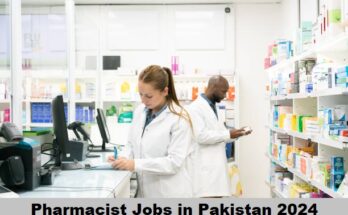 Pharmacist Jobs in Pakistan 2024