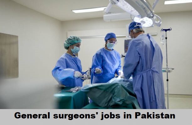 General Surgeons Jobs in Pakistan