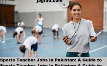 Sports Teacher Jobs in Pakistan: A Guide to Pursuing a Rewarding Career