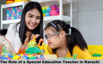 The Role of a Special Education Teacher in Karachi