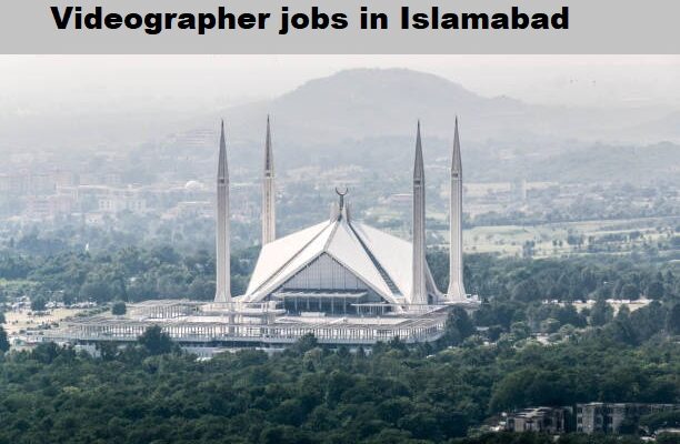 Videographer Jobs in Islamabad