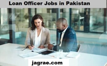 Loan Officer Jobs in Pakistan