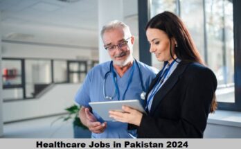 Healthcare Jobs in Pakistan 2024