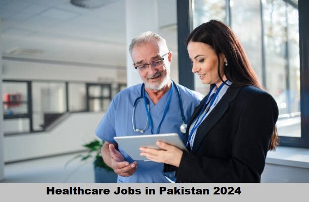 Healthcare Jobs in Pakistan 2024