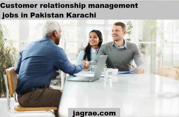 Customer Relationship Management Jobs in Pakistan Karachi