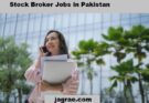 Stock Broker Jobs in Pakistan: A Comprehensive Guide