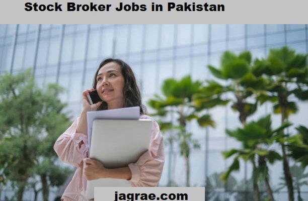 Stock Broker Jobs in Pakistan: A Comprehensive Guide