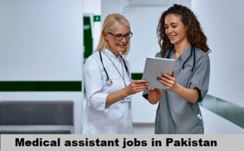 Medical Assistant Jobs in Pakistan